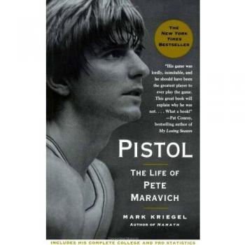 Pistol: The Life of Pete Maravich