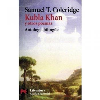 Kubla Khan y otros poemas: Edición bilingüe