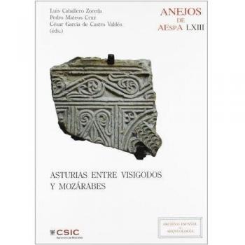 Asturias entre visigodos y mozárabes.