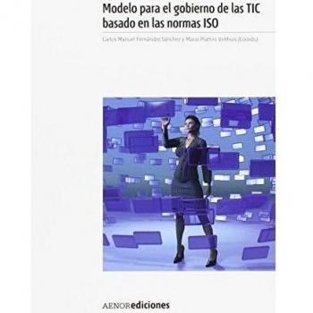 Modelo para el gobierno de las TIC basado en las normas ISO