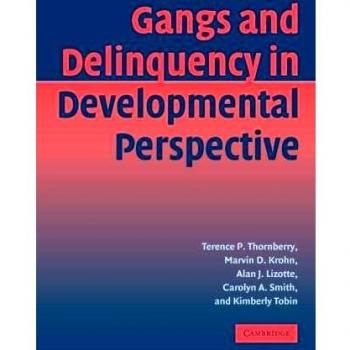 Gangs and Delinquency in Developmental Perspective