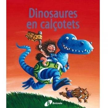 Dinosaures en calçotets