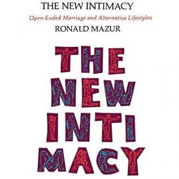The New Intimacy: Open-Ended Marriage and Alternative Lifestyles Guide by Ronald M. Mazur