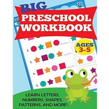 Comprehensive Preschool Learning Workbook: Ages 3-5 for Letters, Numbers, Shapes, Patterns, and More