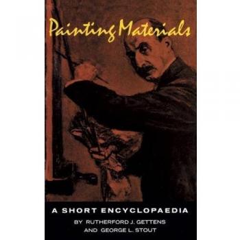 Painting Materials: A Short Encyclopaedia