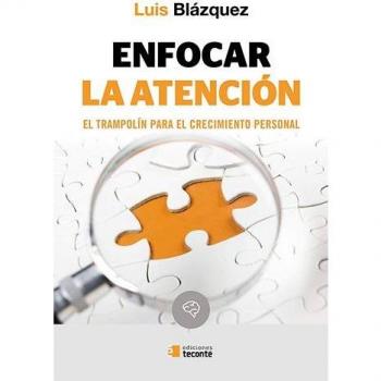 Enfocar la atención. El trampolín para el crecimiento personal