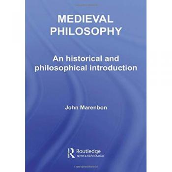 Medieval Philosophy: An Historical and Philosophical Introduction