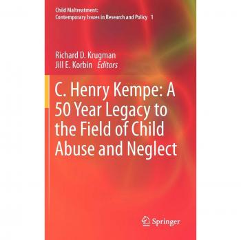 C. Henry Kempe: Celebrating 50 Years in Child Abuse and Neglect Research