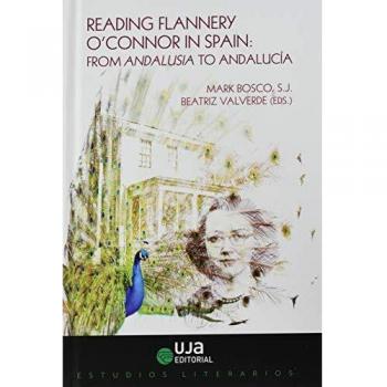 Reading Flannery O'Connor in Spain: From Andalusia to Andalucía