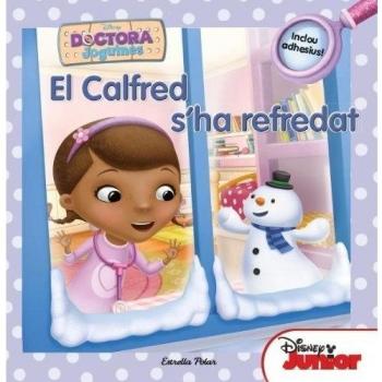 Doctora Joguines. El Calfred S'Ha Refredat!