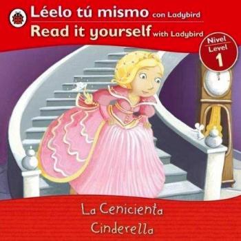 Cinderella - Read it yourself with Ladybird: Level 1