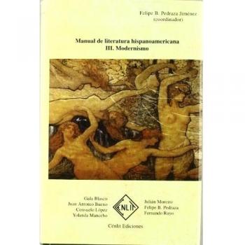 Manual de literatura hispanoamericana. Tomo III. Modernismo