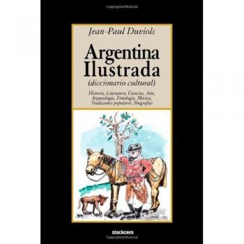 Argentina Ilustrada - Edición en Tapa Blanda de Jean Paul Duviols