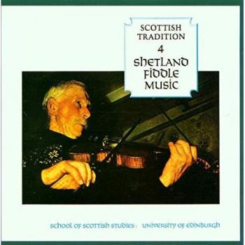 Scottish Tradition 4 - Shetland Fiddle Music-CDTRAX 9004