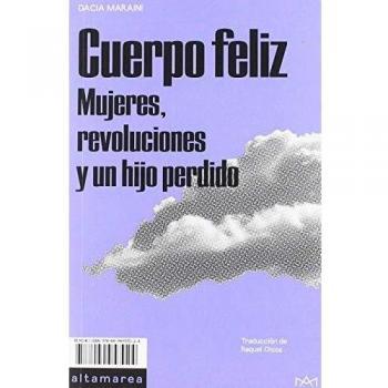 Cuerpo feliz: Mujeres, revoluciones y un hijo perdido: 06