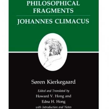Kierkegaard's Writings, VII, Volume 7: Philosophical Fragments, or a Fragment of Philosophy/Johannes Climacus, or De omnibus dubitandum est.