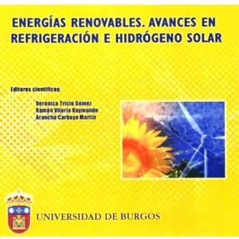 Energías renovables. Avances en Refrigeración e Hidrógeno Solar