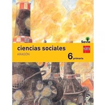 Ciencias sociales. 6 Primaria. Savia. Aragón - 9788467575743