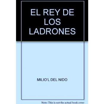 Rei De Los Ladrones El Rey De Los Ladrones The King Of The Thieves