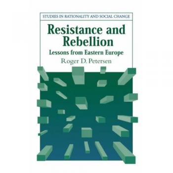 Resistance and Rebellion: Lessons from Eastern Europe