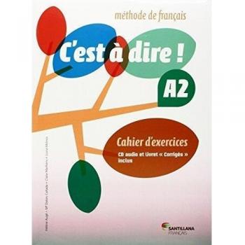 C'EST A DIRE A2 EXERCICES+CD+CORRIGES - 9788492729692 - Varios Autores