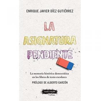 La Asignatura Pendiente: La memoria histórica democrática en los libros de texto escolares