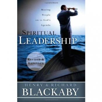 Spiritual Leadership: Moving People on to God's Agenda, Revised and Expanded