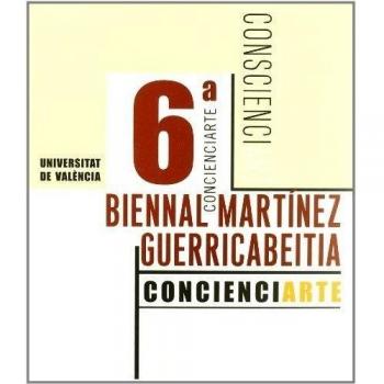 Conscienciart: 6a Biennal Martínez Guerricabeitia