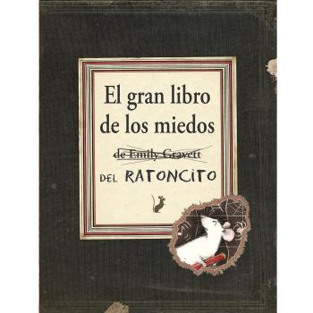El Gran Libro De Los Miedos - Emily Gravett