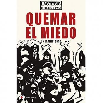 Quemar el miedo: Un manifiesto