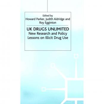 UK Drugs Unlimited: New Research and Policy Lessons on Illicit Drug Use