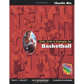 Skills, Drills & Strategies for Basketball