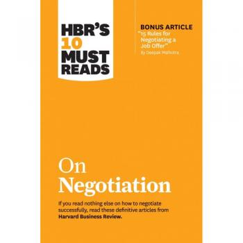HBR's 10 Must Reads on Negotiation