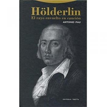 Holderlin. El Rayo Envuelto En Canción