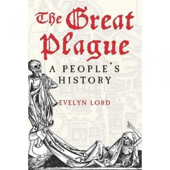 The Great Plague: A People's History