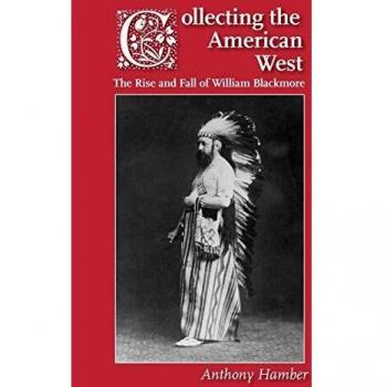 Colección del Oeste Americano: El Auge y Caída de William Blackmore - Edición en Rústica