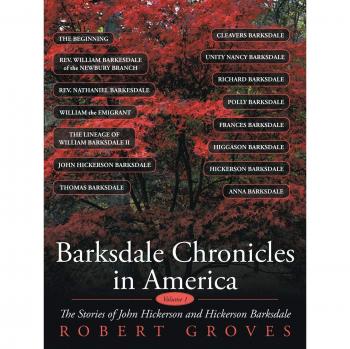 Barksdale Chronicles in America, Volume I: The Stories of John Hickerson and Hickerson Barksdale - Paperback Edition