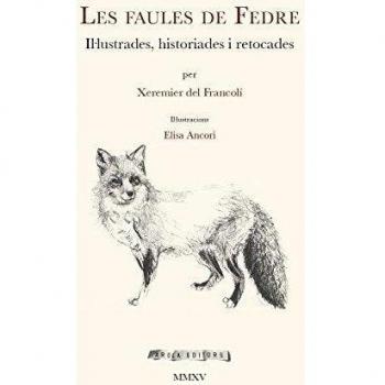 Les faules de Fedre: Il·lustrades, historiades i retocades