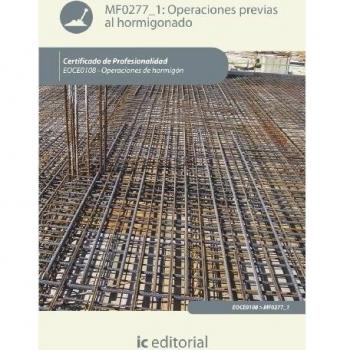 Operaciones previas al hormigonado. EOCH0108 - Operaciones de hormigón