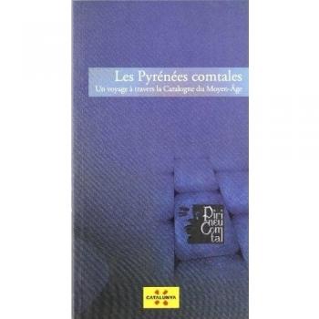 Pyrénées comtales. Un voyage à travers la Catalogne du Moyen-Âge/Les