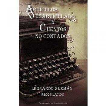 Articulos Desarticulados Y Cuentos No Contados