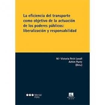 La eficiencia del transporte como objetivo de la actuación de los poderes públicos: liberalización y responsabilidad