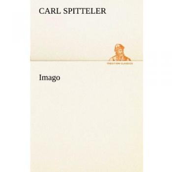 Imago: Belletristik by Carl Spitteler - Fiction Novel
