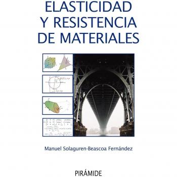 Elasticidad y resistencia de materiales - Solaguren-beascoa Fernandez Manuel