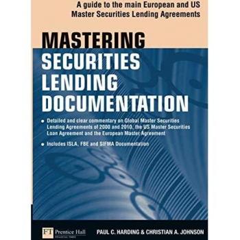 Mastering Securities Lending Documentation: A Practical Guide to the Main European and US Master Securities Lending Agreements
