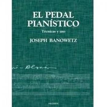 El pedal pianístico: Técnicas y uso - Banowetz