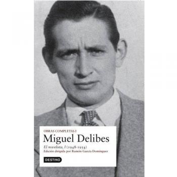 O.C. Miguel Delibes vol. I: El novelista