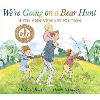 We're Going on a Bear Hunt: 30th Anniversary Illustrated Storybook