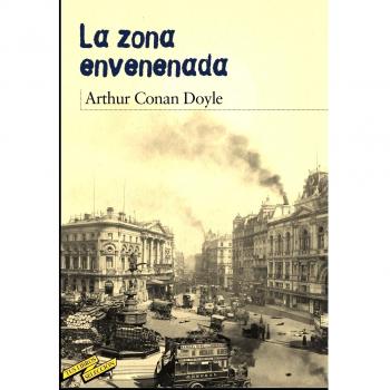 La zona envenenada - Doyle, Arthur C.
