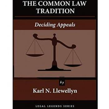 Tradición del Derecho Común: Decisiones de Apelaciones por Karl N. Llewellyn